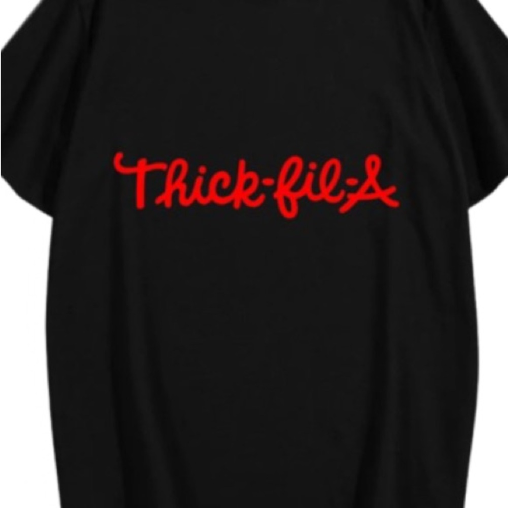 THICK FIL A CUSTOM MADE TSHIRT